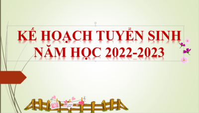 Kế hoạch tuyển sinh lớp 6 năm học 2022-2023